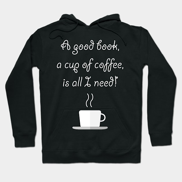 Good Book And A Good Cup of Coffee Hoodie by islander